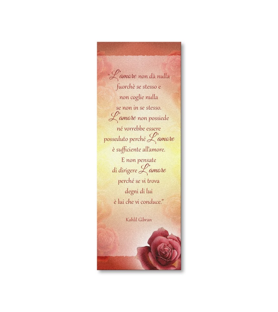 20 Segnalibri in pregiato cartoncino perlato con illustrazione floreale e la preghiera L'Amore di Kahlil Gibran 20 Segnalibri in pregiato cartoncino perlato con illustrazione floreale e la preghiera L'Amore di Kahlil Gibran