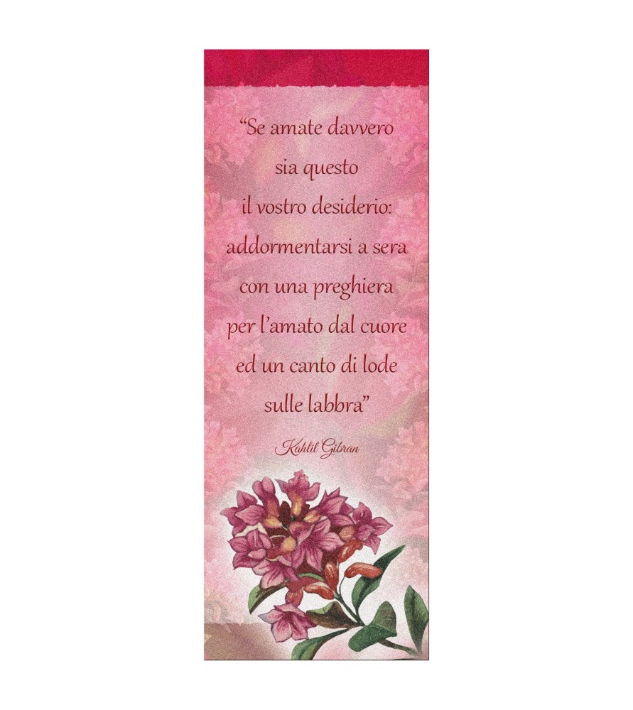 20 Segnalibri  in pregiato cartoncino perlato con illustrazione floreale e la preghiera Se amate davvero di Kahlil Gibran