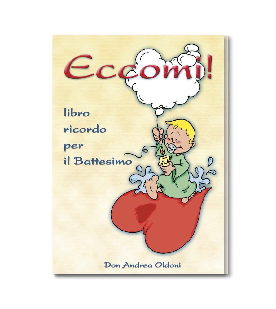 Eccomi! Libro ricordo per il Battesimo Eccomi! Libro ricordo per il Battesimo