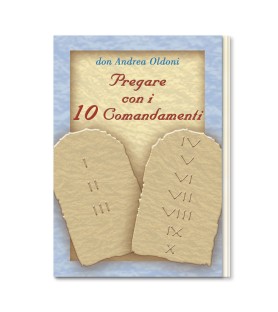 Pregare con i 10 Comandamenti